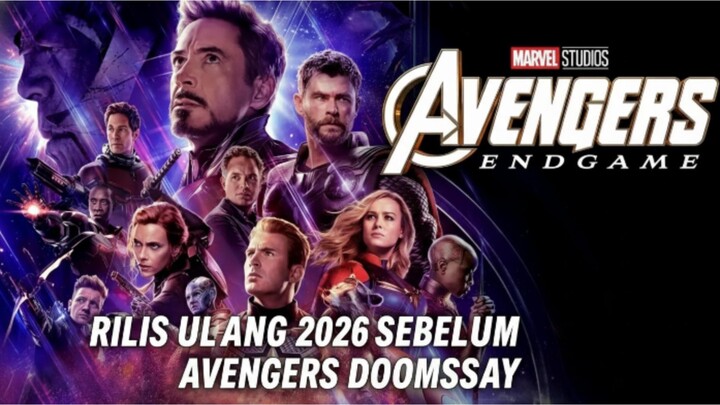 #KontesKreator2025 - Rilis Ulang Avengers: Endgame (2019) Pada 2026! Apa Maksudnya?