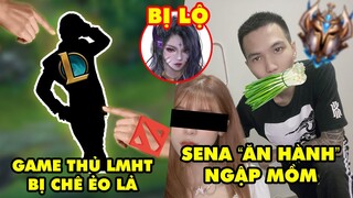 Update LMHT: Streamer Dota 2 chê game thủ Liên Minh ẻo lả, Sena ăn hành ngập mồm, Lộ Skin mới 2022