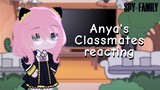 Anya's Classmates reacting (1/2)[ TikTok links are in the description ]