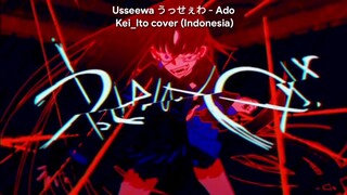 【Kei_Ito】Usseewa  (Versi Indonesia) (うっせぇわ - Ado)