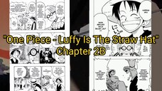 [VOMIC] One Piece - Luffy Is The Straw Hat Chapter 2B