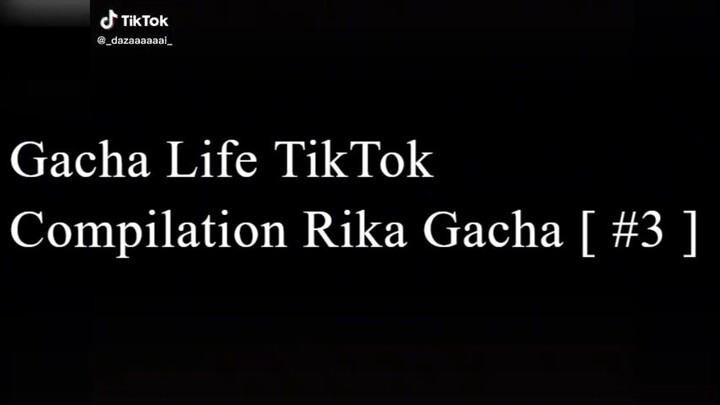 Gacha Life TikTok Compilation  Rika Gacha  [ #3 ]