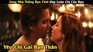 Review Phim: Sang Nhà Thằng Bạn Chơi Húp Luôn Chị Của Bạn || Hạnh Phúc Cho Người Mới Bắt Đầu || Full