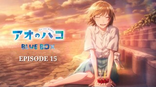 Blue Box [Episode 15] ENG SUB