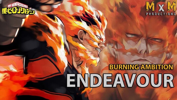 Endeavour Tribute ｜ Burning Ambition [Boku no Hero Academia AMV⧸ASMV]