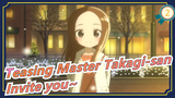 Teasing Master Takagi-san|I would like to be invited by someone who is always playing tricks on me_2