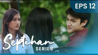 SEPTIHAN THE SERIES EPISODE 12