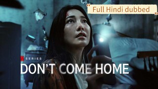 don't come home Hindi dubbed series #india #worldwide