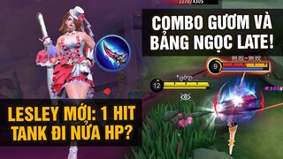 MLBB | LESLEY MỚI: LÊN GƯƠM THẤT HẢI VÀ BẢNG NGỌC SIÊU LATE! 1 BẮN TANK ĐI CẢ CÂY MÁU? | Tốp Mỡ