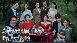 A Graceful liar (2025) | Episode 19 | EngSub