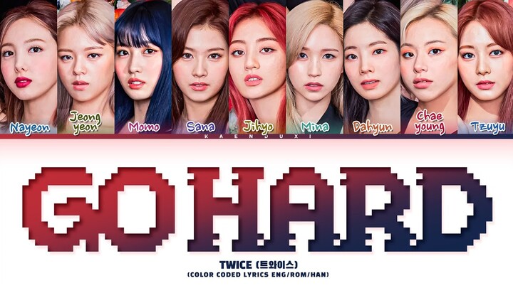 TWICE (트와이스) 'GO HARD' Lyrics (Color Coded Lyrics)