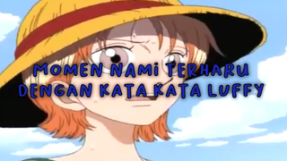 Nami Terharu Dengan Kata Kata Luffy