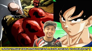 Akhirnya Musuh Terkuat Yang Pernah Saitama Lawan!! SAITAMA VS GOKU!! (PART 1)