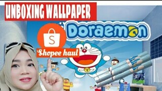 SHOPEE HAUL | unboxing wallpaper sticker bermotif doraemon