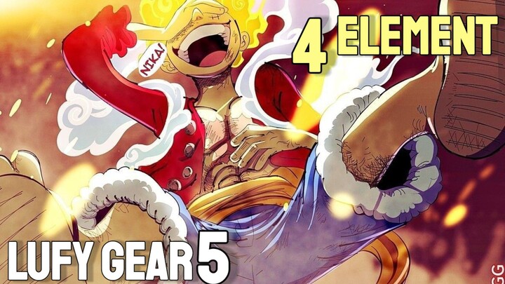 Luffy Gear Lima Empat Element Butuh Tenaga Penuh Untuk Buatnya