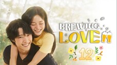 Brewing Love - Episode 12 [Tagalog Dubbed]