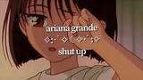Ariana Grande - Shut Up (visual lyric video)