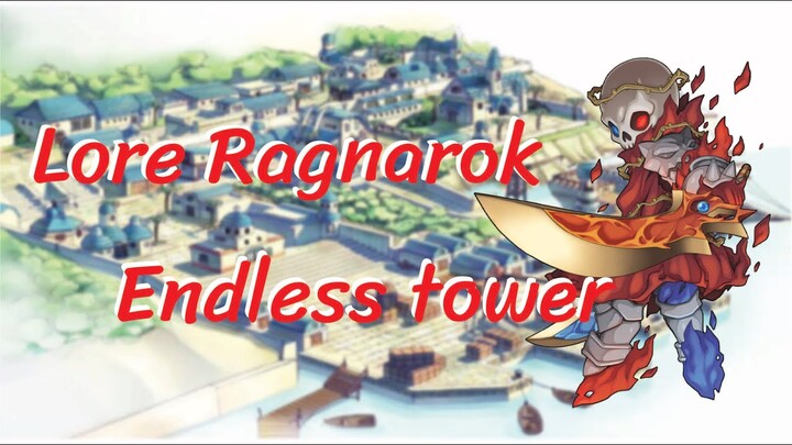 Lore Ragnarok : Endless Tower หอคอยไร้จุดจบ