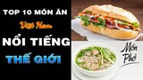 Top 10 món ăn đường phố việt nam nổi tiếng trên thế giới | Bánh Mỳ Phố Official