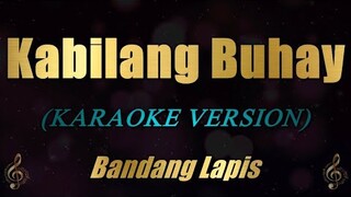 Kabilang Buhay - Bandang Lapis (Karaoke)