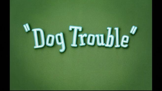E05 - Dog Trouble