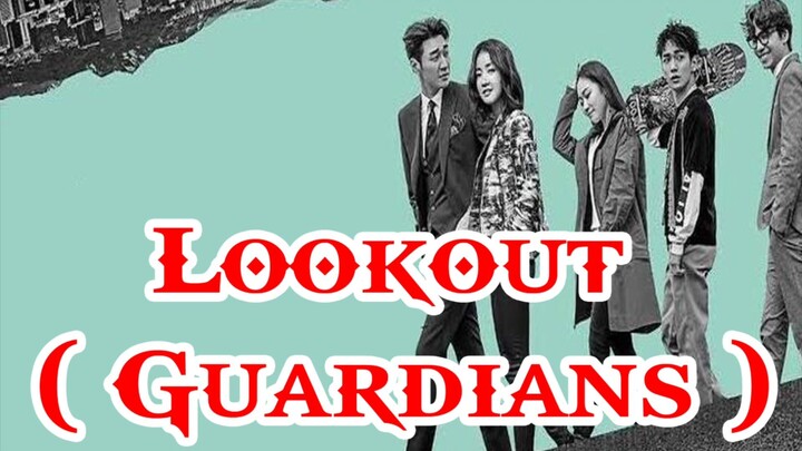 Lookout ( Guardians ) Episode 15 English Sub