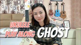 GHOST | Justin Bieber | UKULELE PLAY ALONG