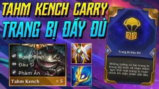 (ĐTCL) CẢ ĐỘI HÌNH FULL TRANG BỊ VỚI BÀI TAHM KENCH CARRY NUỐT CẢ THẾ GIỚI CỰC BỰA! TFT MÙA 6