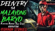 DELIVERY SA MALAYONG BARYO _ Kwentong Aswang _ True Story