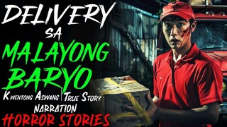 DELIVERY SA MALAYONG BARYO _ Kwentong Aswang _ True Story
