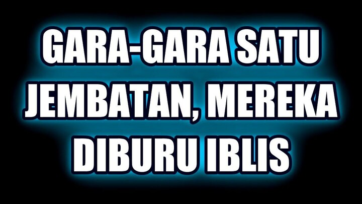 💥 GARA-GARA SATU JEMBATAN, TIM 7 DIBURU IBLIS KIRIGAKURE