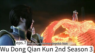 Wu Dong Qian Kun 2nd Season 3. eps.7