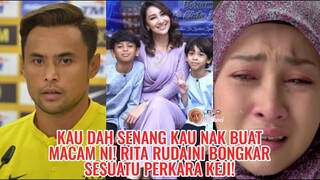 Kau Dah Senang Kau Nak Buat Macam Ni! Rita Rudaini Bongkar Sesuatu Perkara Keji!