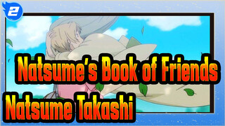 Natsume's Book of Friends|[Natsume Takashi]May you be treated gently by world ~_2