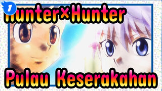 [Hunter×Hunter,Pulau,Keserakahan],Permainan,dan,Pertemanan,,Kenangan,Yang,Tak,Terlupakan_1