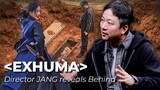 'EXHUMA' Director JANG Unveils Gripping 'TOMB EXHUMED SCENE'! ("파묘" 장재현 감독) [The Globalists]