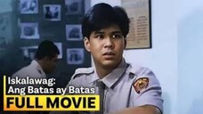 🇵🇭 ISKALAWAG_ANG_BATAS_AY_BATAS (FULL MOVIE) |