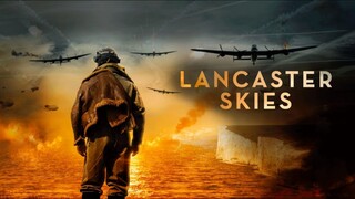 🇬🇧  Lancaster Skies  2019  (PARTIALLY BASED ON TRUE STORY, Eng sub)