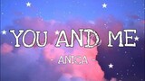 You And Me - Anica // Lyrics Video