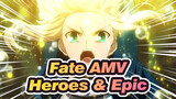[Fate Zeor AMV] Heroes & Epic
