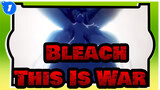 Bleach|[AMV]This Is War_1