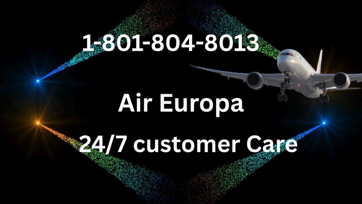 Número de Teléfono de Atención al Cliente de Air Europa®– Guía Completa Paso a Paso 2025