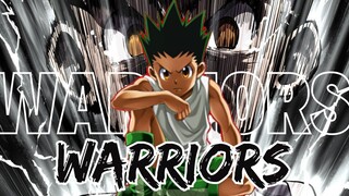 Gon’s Rage - Warriors 「AMV/ASMV」- Hunter X Hunter