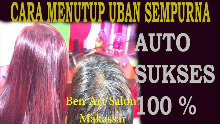 Cara Menutup Rambut Uban semourna Dengan warna fashion#Part 8 TUTUP UBAN (Belajar Pewarnaan Rambut)