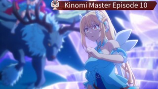 Kinomi Master Episode 10 Sub Indo