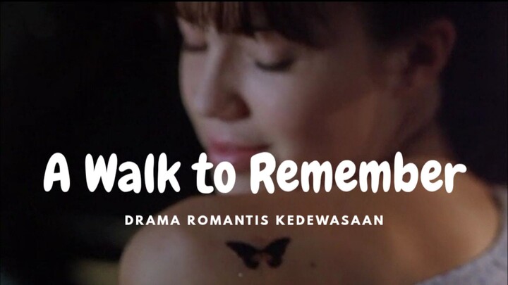 Film A Walk To Remember. Drama Romantis Kedewasaan.