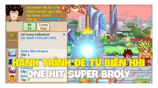 Ngọc Rồng Online - Hành Trình Cho Đệ Tử One Hit Super Broly !