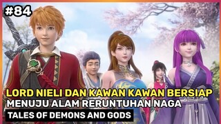 Membakar Api Kehidupan ‼️ Dan Bersiap Menuju Alam Reruntuhan Naga - Donghua Tales Of Demons Part 84