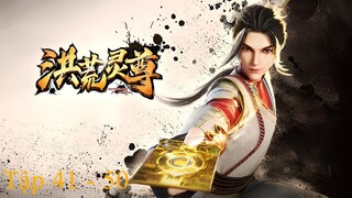 Hồng Hoang Linh Tôn Tập 41 - 50