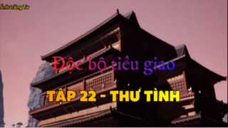 Độc bộ tiêu giao_Tập 22 - Thư tình